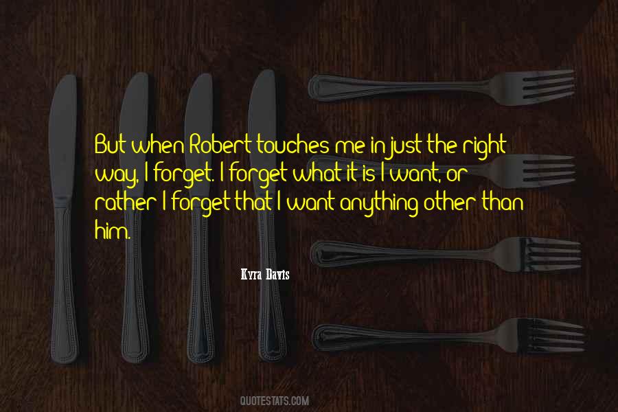 What Is The Right Way Quotes #1797539
