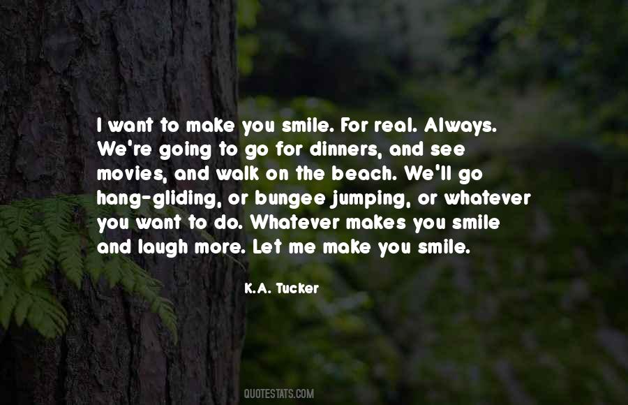 Do You Want To See Me Quotes #1614351