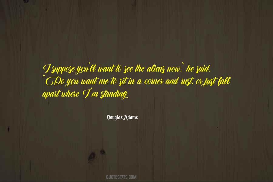 Do You Want To See Me Quotes #1845400