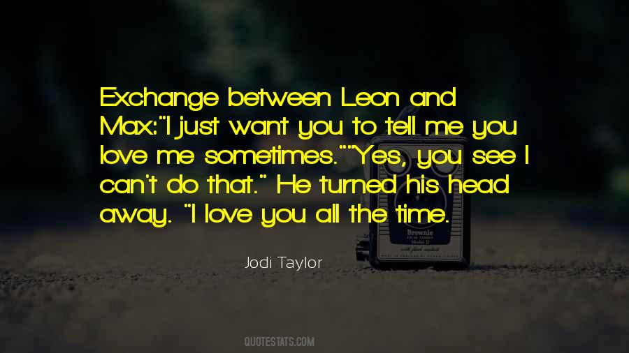 Do You Want To See Me Quotes #1845642