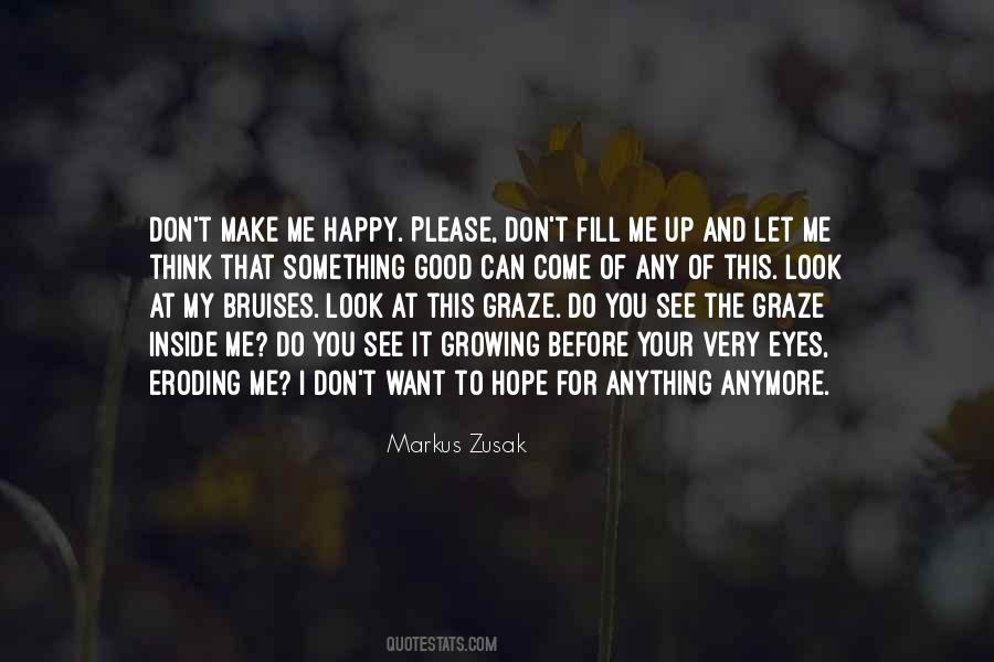 Do You Want To See Me Quotes #721527