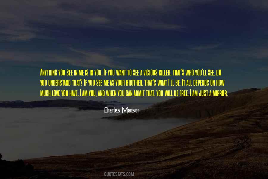 Do You Want To See Me Quotes #838234