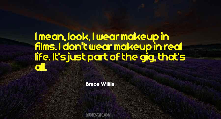 Wear Your Makeup Quotes #1343015