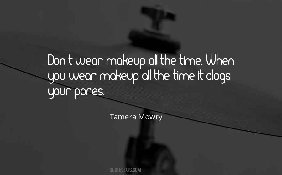 Wear Your Makeup Quotes #632308