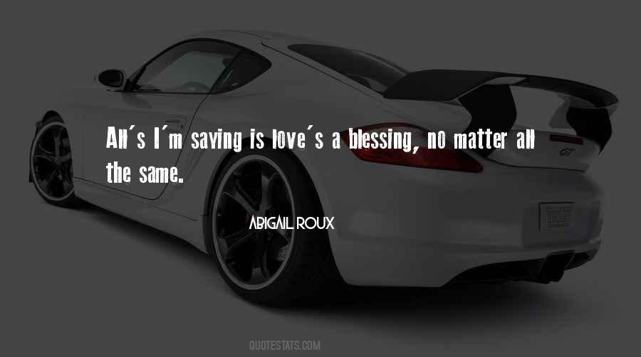 Love Is A Blessing Quotes #1051597