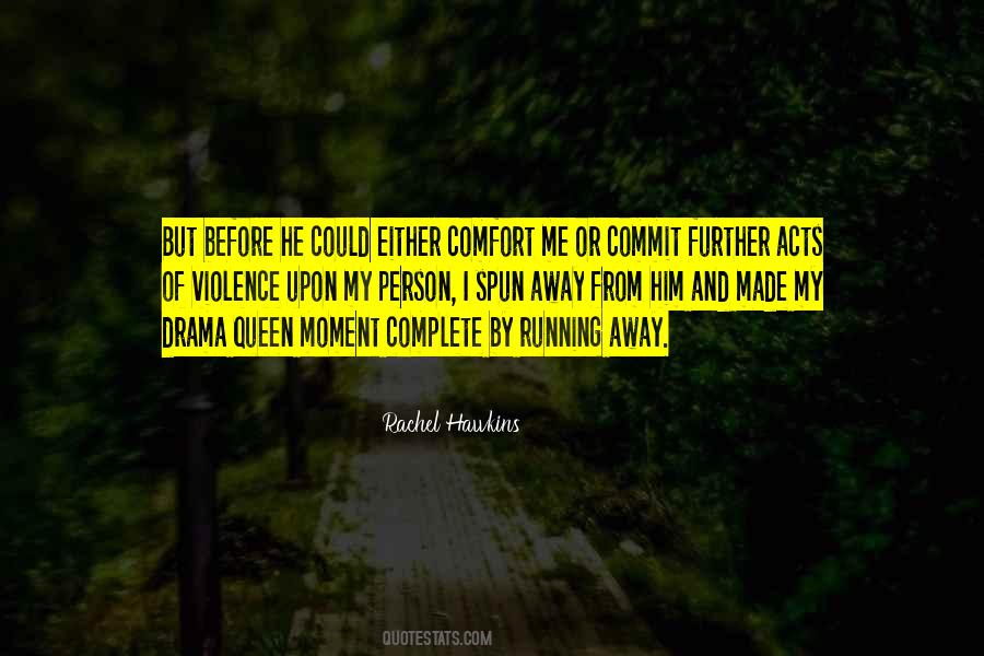 My Drama Queen Quotes #337602