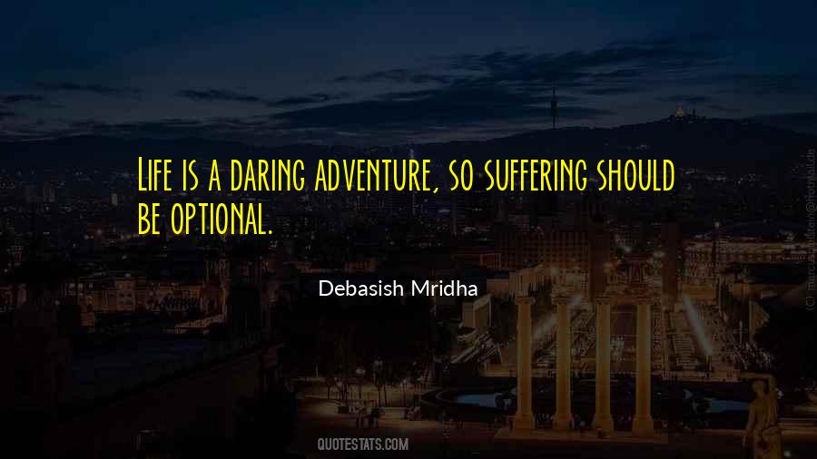 Life Is A Daring Adventure Quotes #1480012