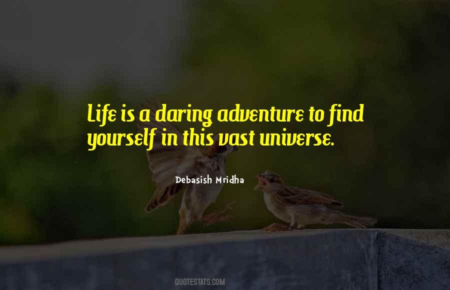 Life Is A Daring Adventure Quotes #230244