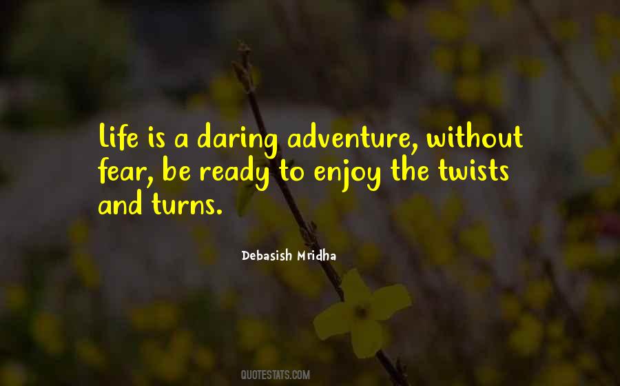 Life Is A Daring Adventure Quotes #336032