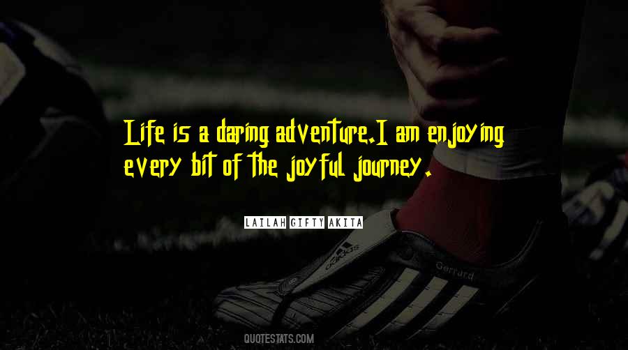 Life Is A Daring Adventure Quotes #610408
