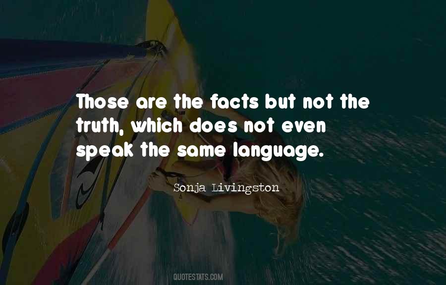Speak Facts Quotes #1851713