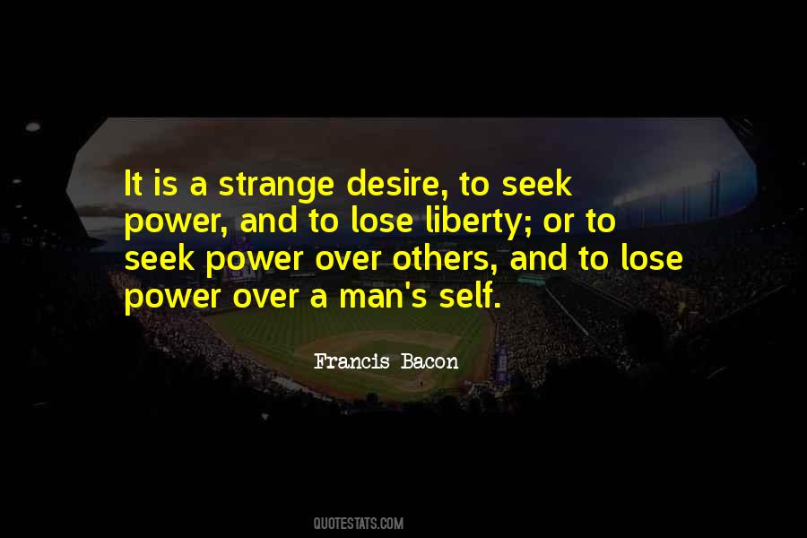 Those Who Seek Power Quotes #1660640