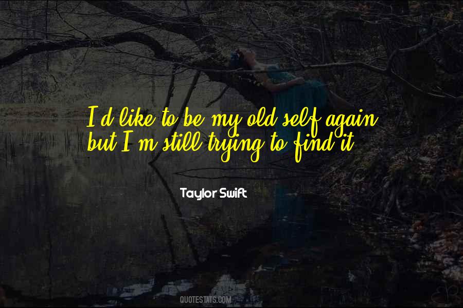 Taylor Swift Self Quotes #215167