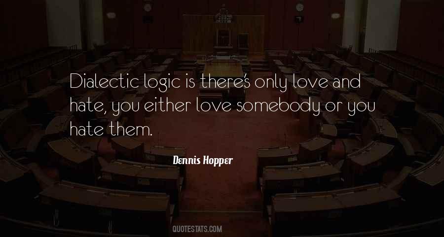 You Either Hate Me Or Love Me Quotes #349600