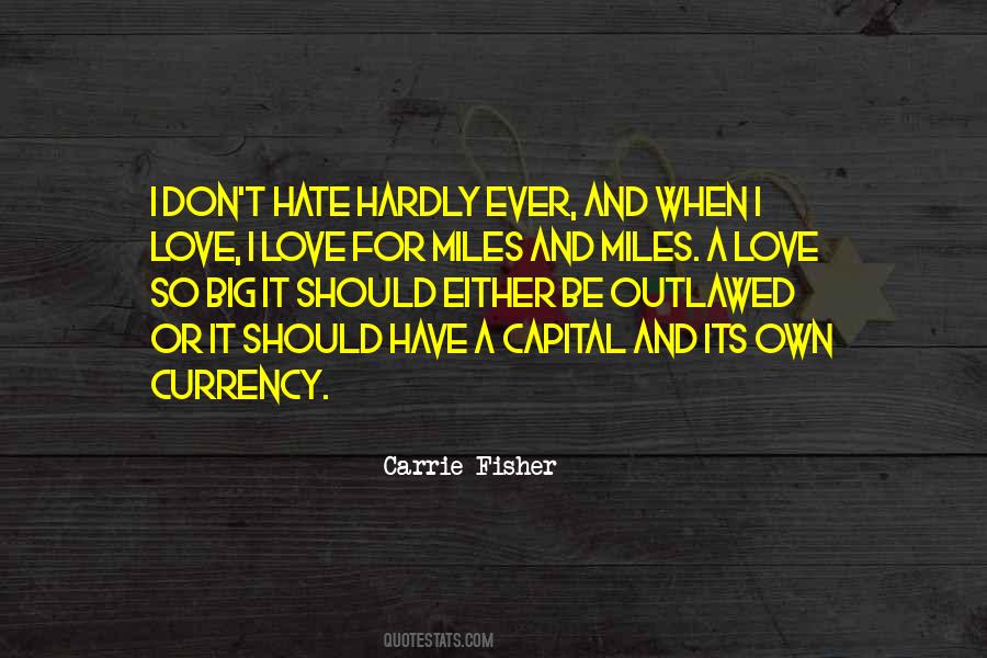 You Either Hate Me Or Love Me Quotes #930973