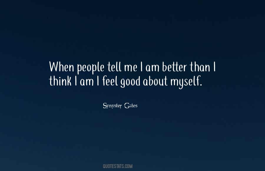 I Am Better Quotes #1278196