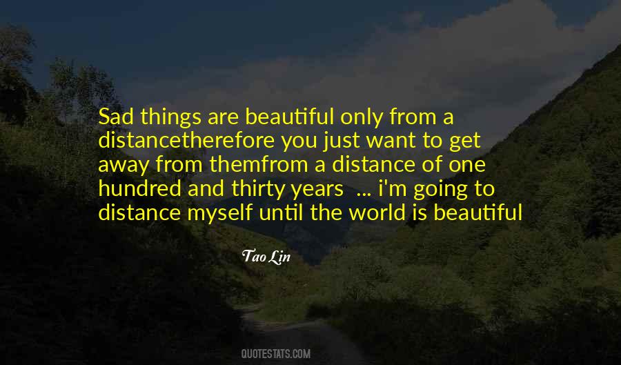 Things Are Beautiful Quotes #502591