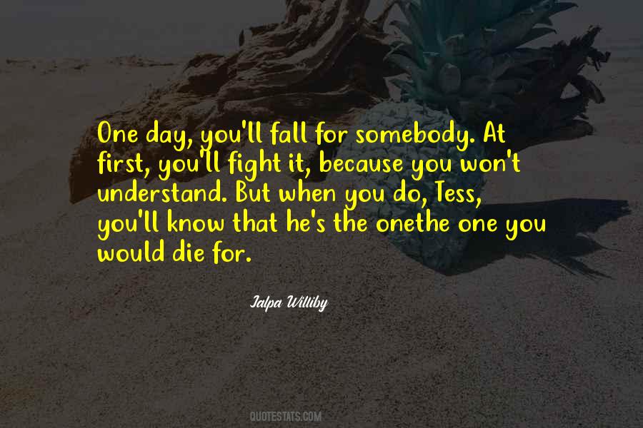 Die One Day Quotes #284181