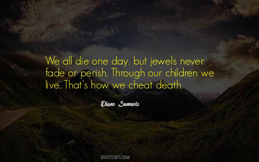 Die One Day Quotes #373365