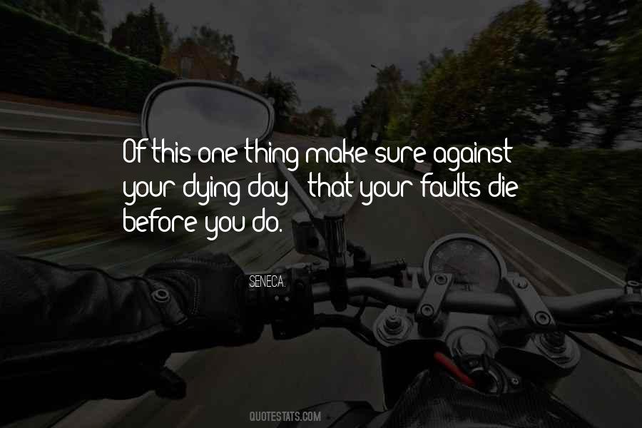 Die One Day Quotes #523120
