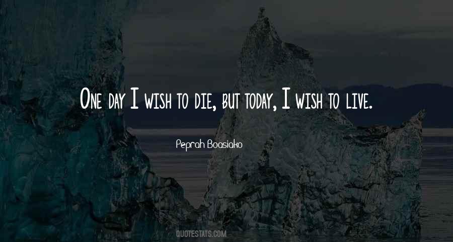 Die One Day Quotes #874930