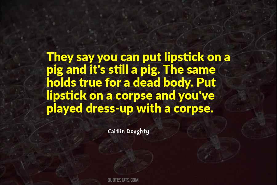 Put On Lipstick Quotes #1384331