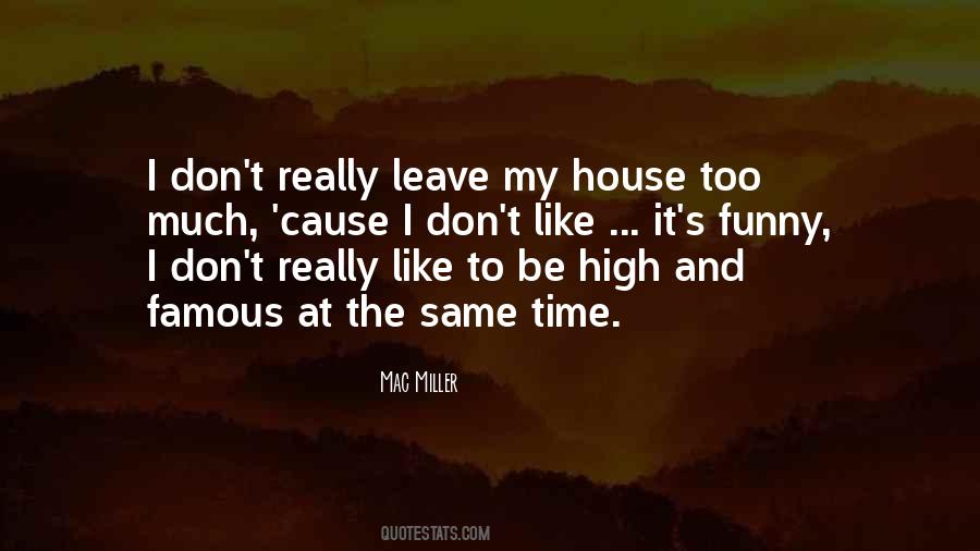 Famous House Quotes #846336