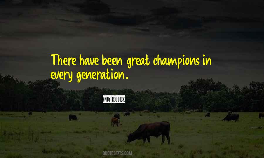 We Are Champions Quotes #169843