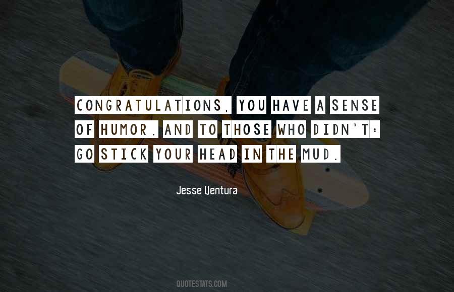 Have A Sense Of Humor Quotes #1069348