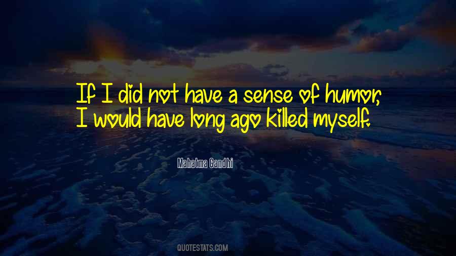 Have A Sense Of Humor Quotes #1225285