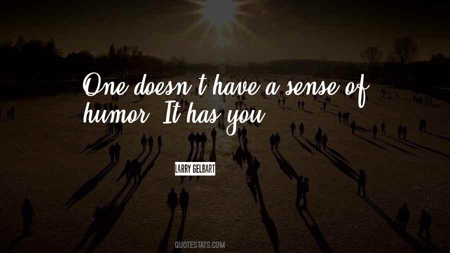 Have A Sense Of Humor Quotes #684444