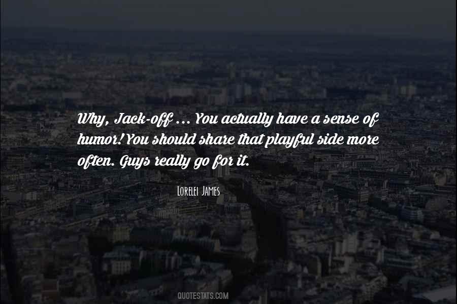 Have A Sense Of Humor Quotes #889830