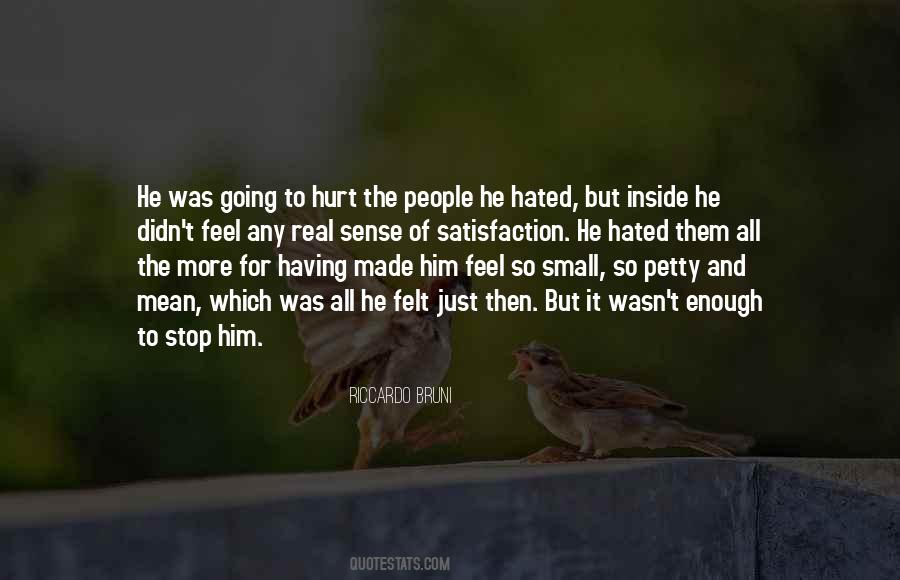 Small Things Can Hurt Quotes #164782