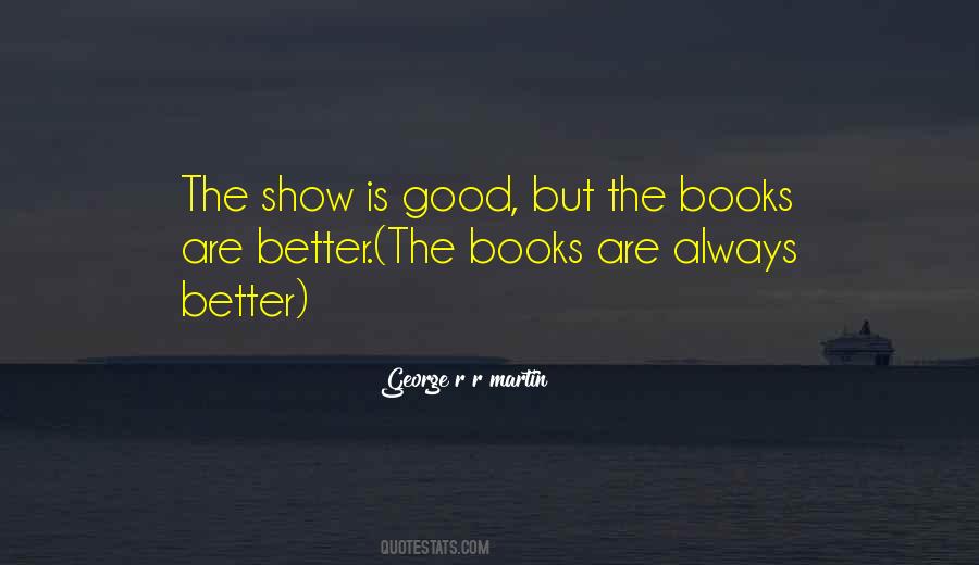 Books Are Good Quotes #1595986