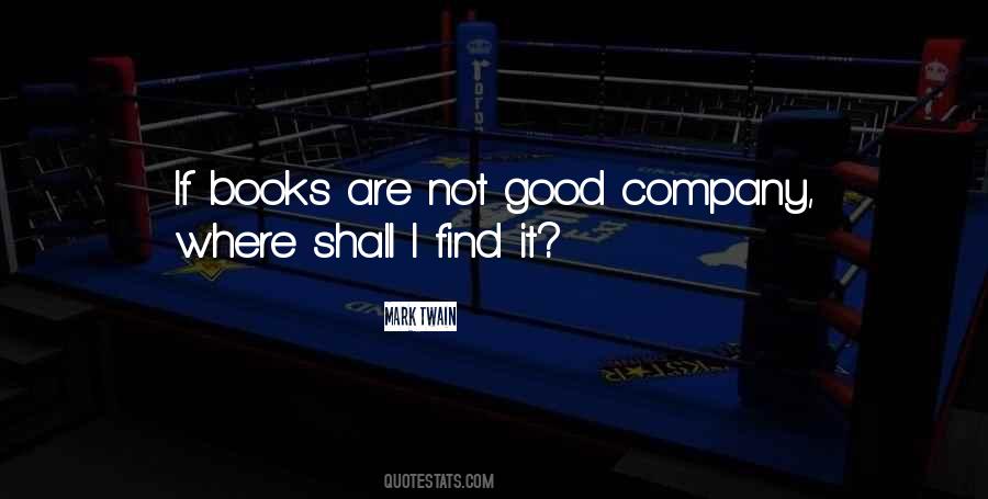 Books Are Good Quotes #554219
