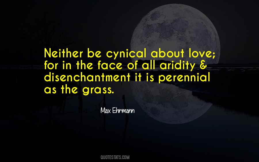 Perennial As The Grass Quotes #1057343