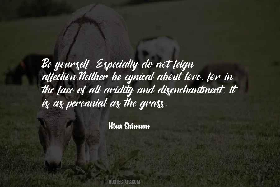 Perennial As The Grass Quotes #1504282