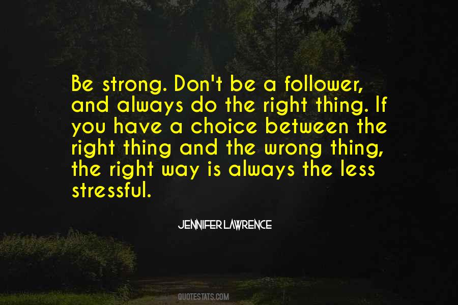 The Right Way Is Quotes #1820310
