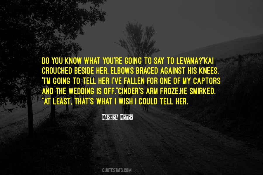 What Do You Wish For Quotes #1474956