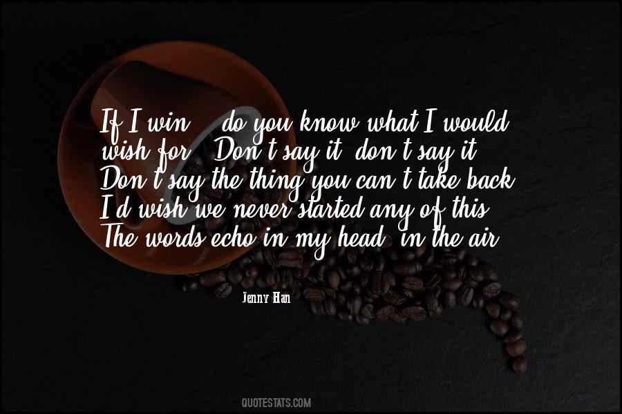 What Do You Wish For Quotes #1749801