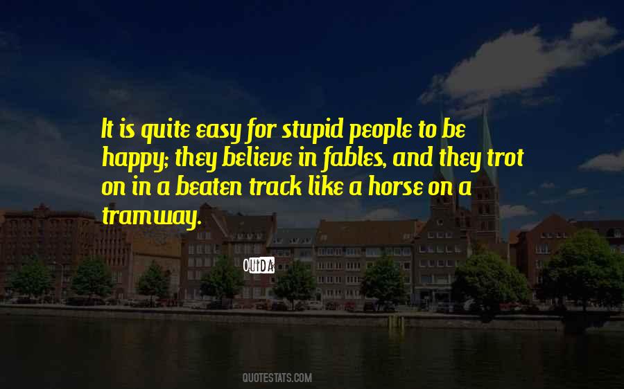 Be Like A Horse Quotes #1524125