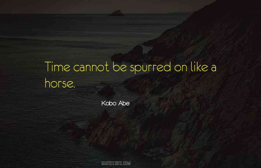 Be Like A Horse Quotes #498753