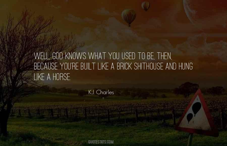 Be Like A Horse Quotes #904036