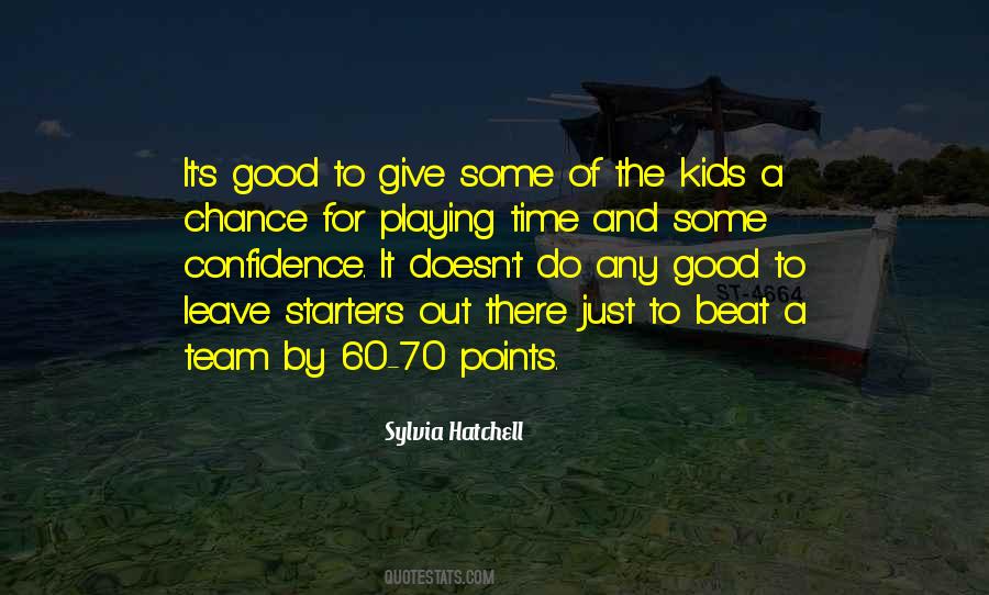 Playing Time Quotes #1873388