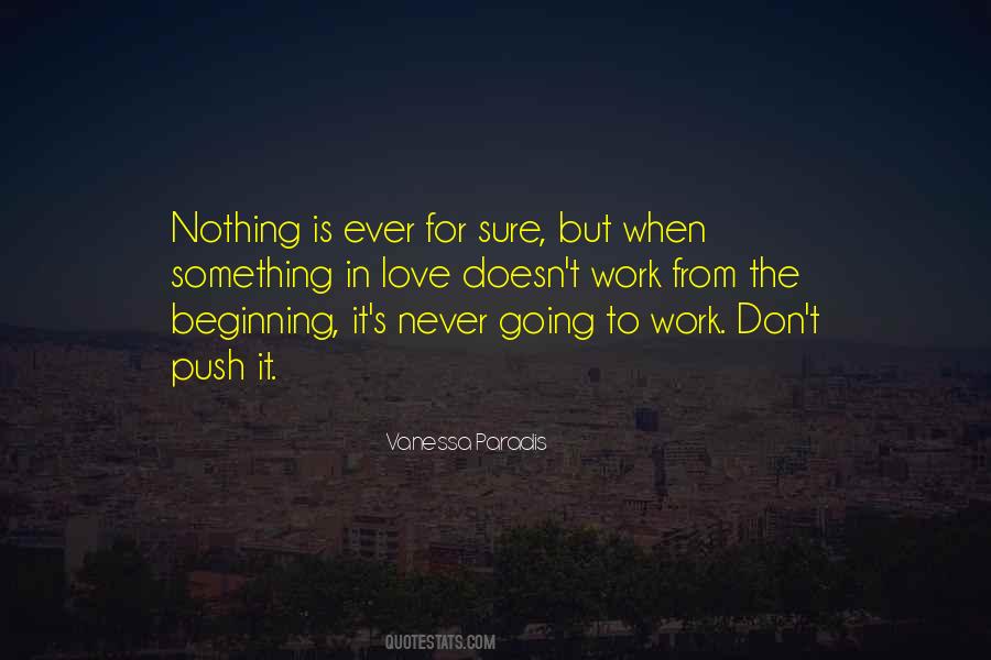Nothing Is Ever For Sure Quotes #1485322