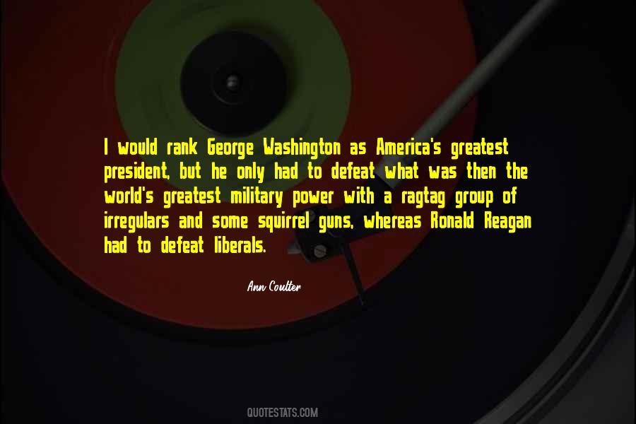 Greatest President Quotes #848854