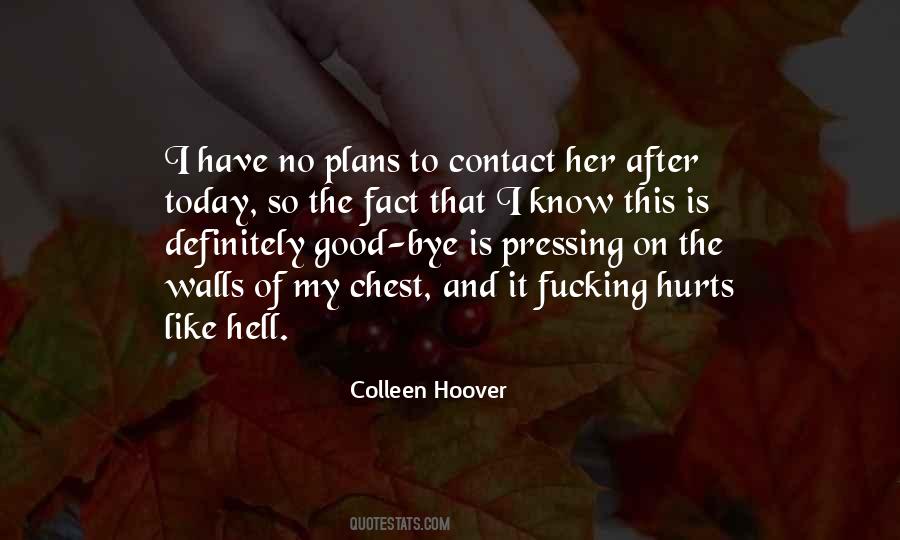 My Chest Hurts Quotes #447533