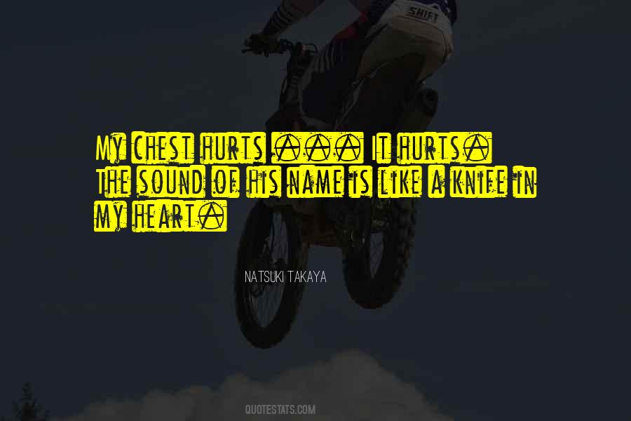 My Chest Hurts Quotes #91848