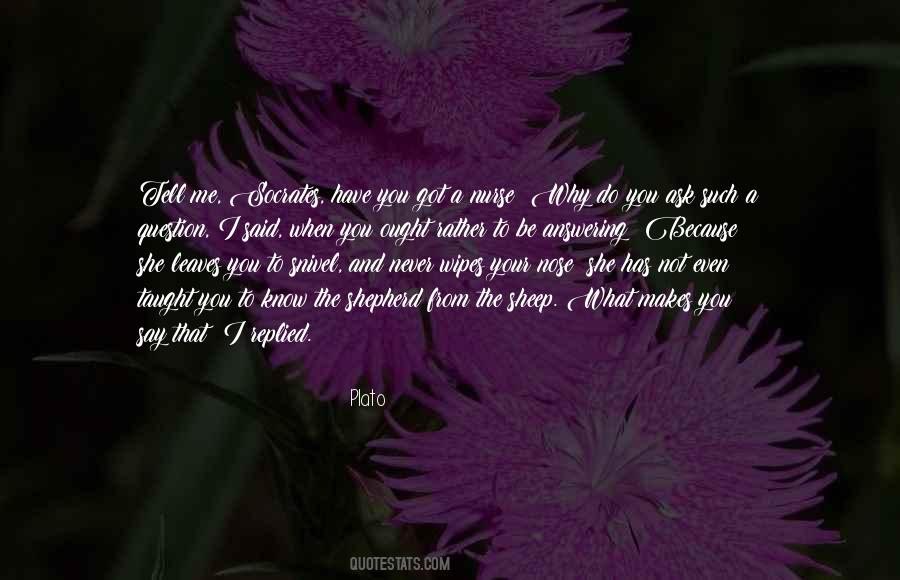 Not To Question Why Quotes #1056289
