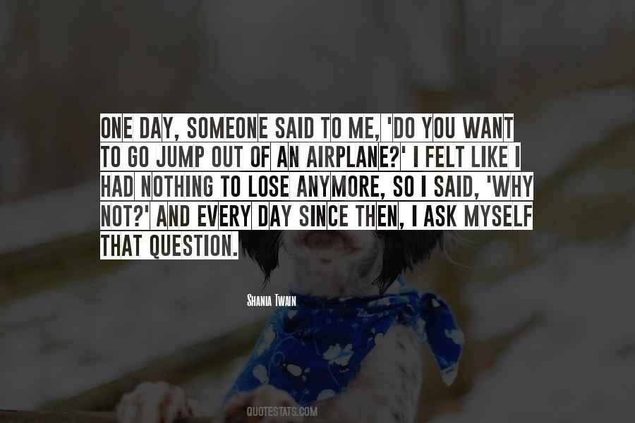 Not To Question Why Quotes #1261691